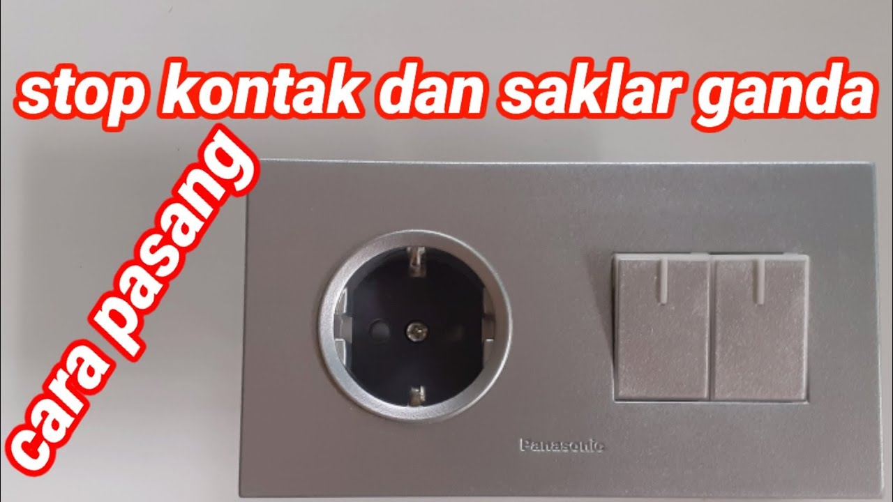 Cara memasang saklar dan stop kontak panasonic